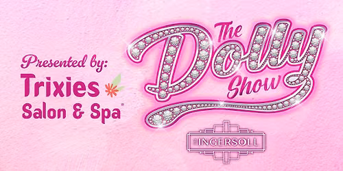 The Dolly Show - Sponsored by Trixie's Salon & Spa