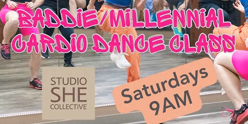 Baddie\/Millennial Cardio Dance Class