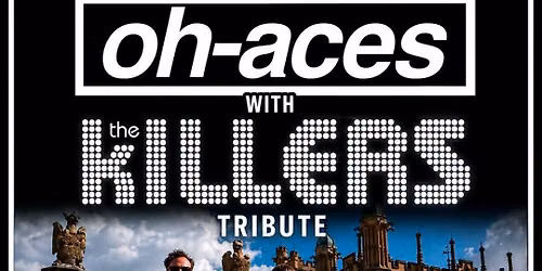 OASIS & THE KILLERS