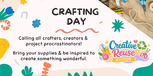 Crafting Day - Creative Reuse Edition
