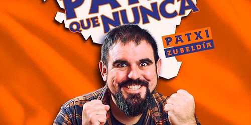 Entradas M\u00e1s Patxi Que Nunca en Barcelona - Barcelona