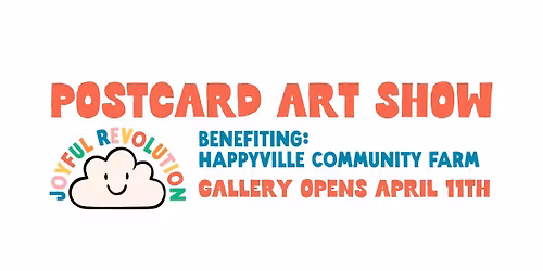 Postcard Art Show \/\/ Benefiting Happyville Community Farm