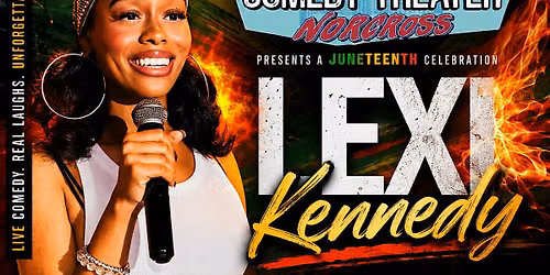 LEXI KENNEDY "JUNETEENTH CELEBRATION" COMEDY SPECIAL