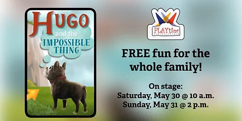 FREE: PLAYtime presents Hugo and the Impossible Thing