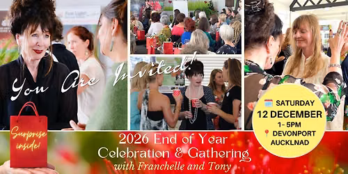 2026 End of Year Celebration & Gathering with Franchelle and Tony You Are Invited!