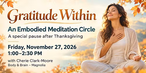 Gratitude Within: An Embodied Meditation Circle