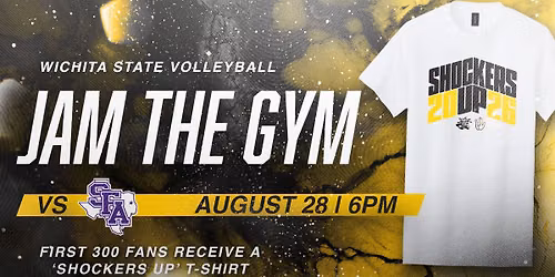 Shocker Volleyball vs Stephen F. Austin | Jam The Gym T-Shirt Giveaway (First 300 Fans)