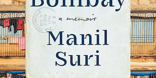 Manil Suri 'A Room in Bombay' in Conversation w\/ Pamela Painter 7\/21 at 6pm