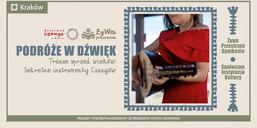 Podr\u00f3\u017ce w D\u017awi\u0119k \/\/ Spotkania z instrumentami nieoczywistymi: Sekretne instrumenty Czang\u00f3w 