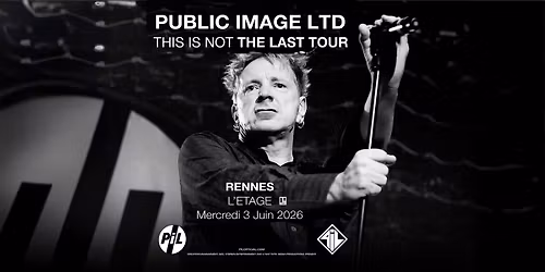 Public Image Ltd (PIL) @ L'Etage RENNES\u00b7 Mercredi 03 juin 2026