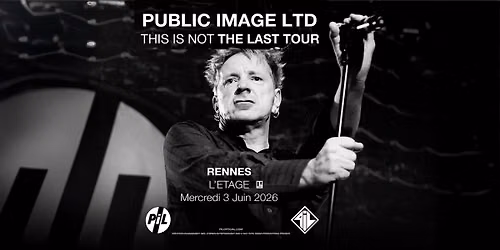 Public Image Ltd (PIL) & The Leather Gallery @ L'Etage RENNES\u00b7 Mercredi 03 juin 2026