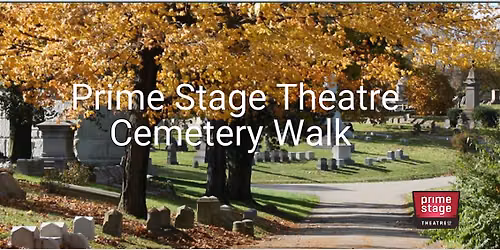 Prime Stage Theatre Cemetery Walk