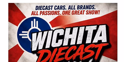3rd Annual Wichita Diecast Show