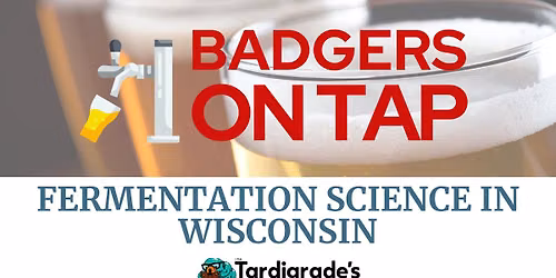 Badgers on Tap: Fermentation Science in Wisconsin at Tardigrade's Bookshelf in Appleton, WI