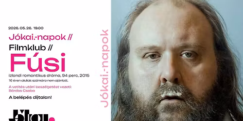 J\u00f3kai.-napok \/\/ Filmklub \/\/ F\u00fasi