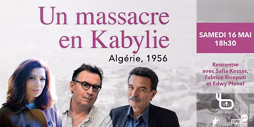 Un massacre en Kabylie \u00b7 Rencontre avec Safia Kessas, Fabrice Riceputi et Edwy Plenel