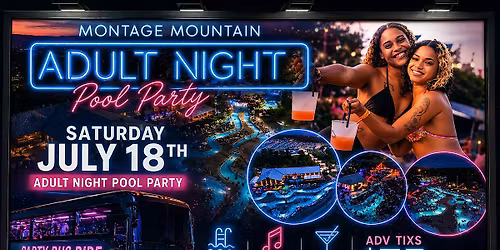 Adult night pool party PT 2 Saturday July 18th