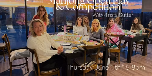 Mahjong Open Play & Competition with Trista Sutter