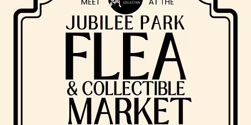 Jubilee Park Flea & Collectible Market