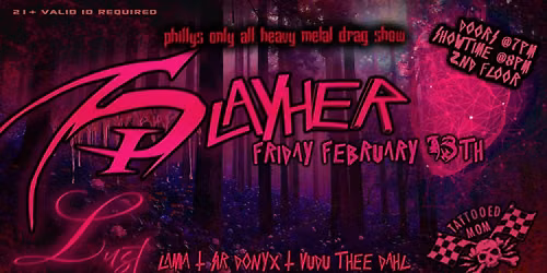 SLAYHER: Philly's Only All Heavy Metal Drag Show hosted by Lamia