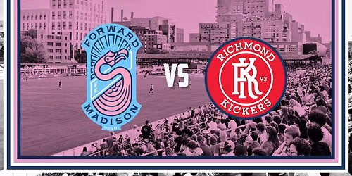 Home Match: Forward Madison FC vs Richmond Kickers 