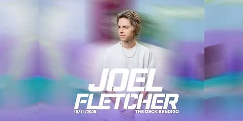 JOEL FLETCHER - ONE NIGHT ONLY - LIVE IN BENDIGO!