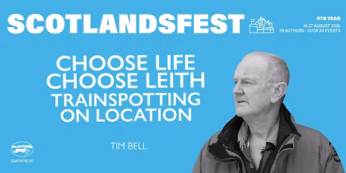 ScotlandsFest: Choose Life Choose Leith \u2013 Trainspotting on Location
