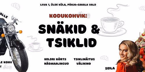 Kodukohvik: Sn\u00e4kid & Tsiklid