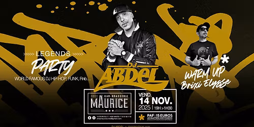 Legends Party #6: DJ Abdel X Chez Maurice (SOLD OUT)
