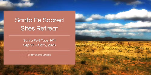 Santa Fe & Taos Sacred Sites Retreat