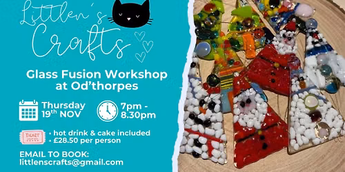 Festive Glass Fusion Workshop at Od’thorpes