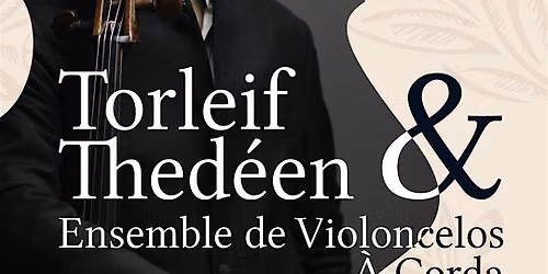 Torleif Thed\u00e9en & Ensemble de Violoncelos \u00c0 Corda