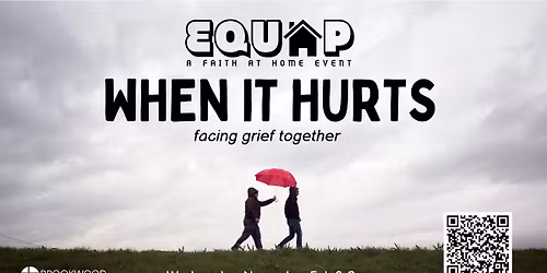 When It Hurts: Facing Grief Together