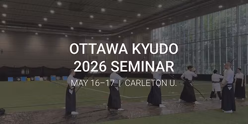 2026 Ottawa Kyudo Seminar