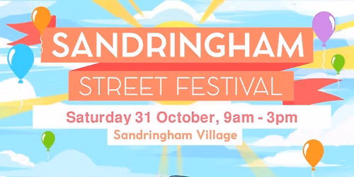 Join us at the Sandringham Street Festival