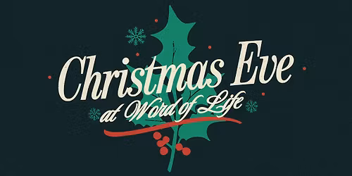 Christmas Eve at Word of Life