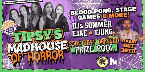 TIPSY'S MADHOUSE OF HORROR