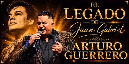 Arturo Guerrero: El Legado de Juan Gabriel