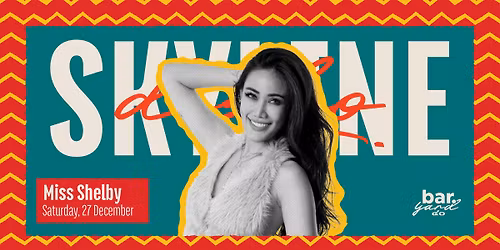 BAR.YARD SKYLINE DISKO PRESENTS MISS SHELBY