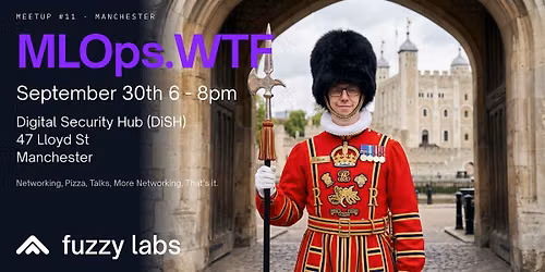 MLOps.WTF by Fuzzy Labs, Meetup #11. 30th Sept.