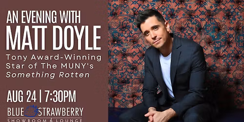 An Evening with Matt Doyle