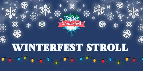 Taylor Winterfest Stroll