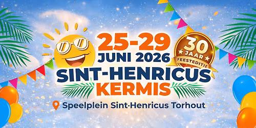 Kermisweekend Sint-Henricus Torhout - 30 jaar feesteditie! \ud83c\udf89