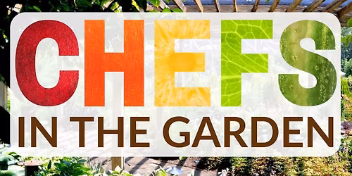 Chefs in the Garden