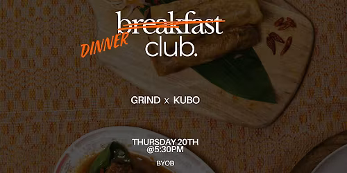 Dinner Club - GRIND X KUBO