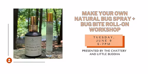 Make Your Own Natural Bug Spray + Bug Bite Roll-On Workshop