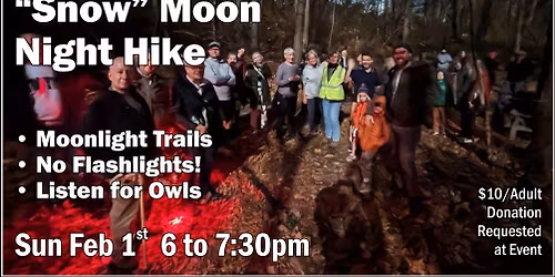 \ud83c\udf15 Winter Magic Awaits: Full "Snow Moon" Night Hike!