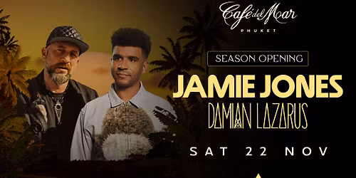 JAMIE JONES & DAMIAN LAZARUS - SEASON OPENING 2025 | 22.11.25