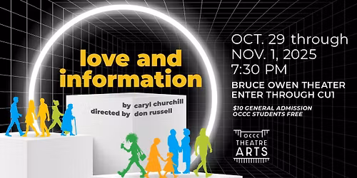 OCCC Theatre Arts Present: Love and Information