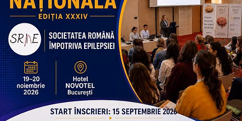 Conferin\u021ba Nationala a Societatii Romane Impotriva Epilepsiei  Editia XXXIV